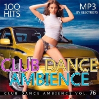 VA - Club Dance Ambience vol.76 (2016) MP3