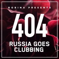 Bobina - Russia Goes Clubbing #404 [09.07] (2016) MP3