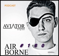AVIATOR - AirBorne Episode #160 (2016) MP3