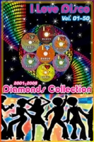 VA - I Love Disco Diamonds Collection Vol.01-50 (2001-2008) MP3