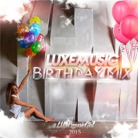 LUXEmusic - Birthday Mix (2015) MP3