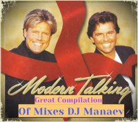 Modern Talking - Great Compilation Of Mixes DJ Manaev (2) (2016) MP3