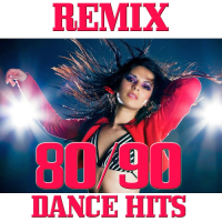VA - 80-90 Dance Hits Remix (2016) MP3