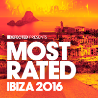 VA - Defected Presents Most Rated Ibiza 2016 (2016) MP3