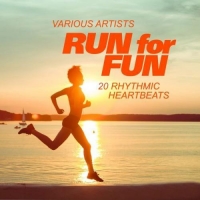 VA - Run for Fun - 20 Rhythmic Heartbeats Vol.1 (2016) MP3