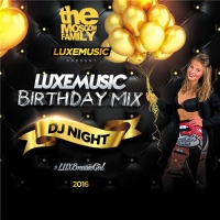 LUXEmusic Birthday Mix - DJ Night (2016) MP3