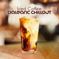 VA - Iced Coffee: Balearic Chillout (2016) MP3