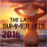 VA - The Latest Summer Hits (2016) MP3