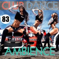 VA - Club Dance Ambience Vol.83 (2016) MP3
