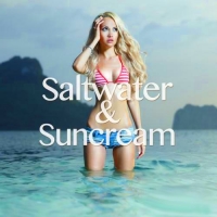 VA - Saltwater and Suncream Vol.1-Summer Chill Out Grooves (2016) MP3