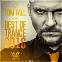 VA - Tom Fall Presents: Best Of Trance 2016, Vol.02 (2016) MP3