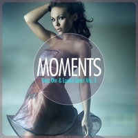VA - MOMENTS - Chill-Out & Lounge Series, Vol. 3 (2014) MP3