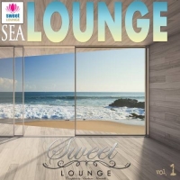 VA - The Sweet Lounge Vol.1 (Sea Lounge) (2016) MP3