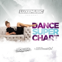 LUXEmusic - Dance Super Chart Vol.84 (2016) MP3