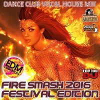 VA - Fire Smash Dance Festival Edition (2016) MP3