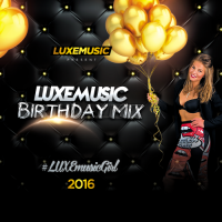 LUXEmusic - Birthday Mix (2016) MP3