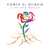 Chris de Burgh - A Better World (2016) MP3