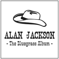 Alan Jackson - The Bluegrass Album (2013) MP3