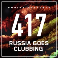 Bobina - Russia Goes Clubbing #417 [08.10] (2016) MP3  ImperiaFilm
