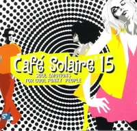 VA - Cafe Solaire 15 [2CD] (2008) MP3  BestSound ExKinoRay
