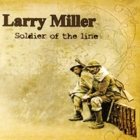 Larry Miller - Soldier Of The Line (2015) MP3  BestSound ExKinoRay