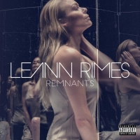 LeAnn Rimes - Remnants [Deluxe] (2016) MP3