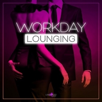 VA - Workday Lounging (2016) MP3