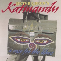 Peter Green's Katmandu - A Case For The Blues (1985) MP3  BestSound ExKinoRay