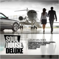 VA - Soul House Deluxe - Luxury Melodies (2016) MP3