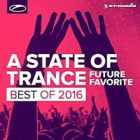 VA - A State Of Trance: Future Favorite Best Of (2016) MP3