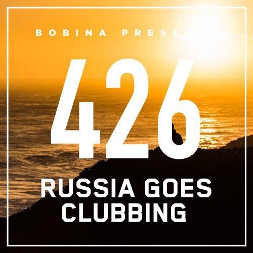 Bobina - 426-427 Russia Goes Clubbing (2016) MP3  ImperiaFilm