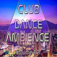 VA - Club Dance Ambience Vol.87 (2016) MP3