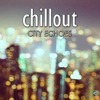 VA - Chillout City Echoes (2016) MP3