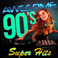 VA - Awesome 90s Super Hits (2016) MP3