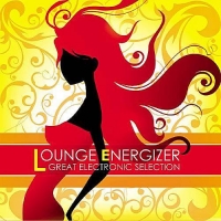 VA - Lounge Energizer: Great Electronic Selection (2016) MP3