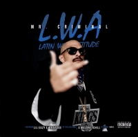Mr. Criminal - L.W.A. - Latin With Attitude (2016) mp3