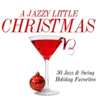 VA - A Jazzy Little Christmas: 50 Jazz and Swing Holiday Favorites (2016) MP3