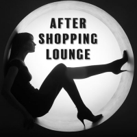 VA - After Shopping Lounge (2016) MP3