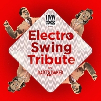 Bart & Baker - Electro Swing Tribute (2016) MP3