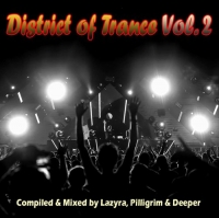 VA - District of Trance Vol. 2 [Compiled & Mixed by Lazyra, Pilligrim & Deeper] (2016) MP3