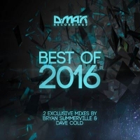VA - D.MAX Recordings - Best of 2016 [Mixed by Bryan Summerville & Dave Cold] (2016) MP3