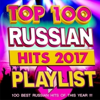 VA - Top 100 Russian Hits 2017 (2017) MP3