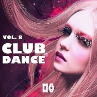VA - Club Dance Vol.8 (2017) MP3