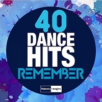 VA - 40 Dance Hits Remember (2016) MP3