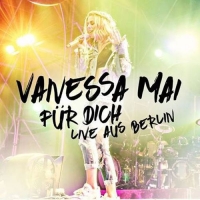 Vanessa Mai - Fur dich. Live aus Berlin [2CD] (2017) MP3 от BestSound ExKinoRay