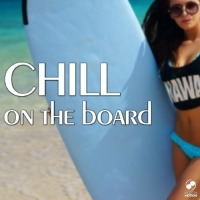 VA - Chill On the Board (2017) MP3