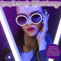 VA - Neon Electronic Chillout Lounge (2017) MP3