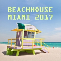 VA - Beachhouse Miami 2017 (2016) MP3