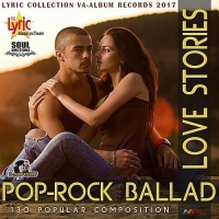 VA - Pop-Rock Ballad: Love Stories (2017) MP3