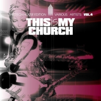 VA - This Is My Church Vol 4 (2017) MP3